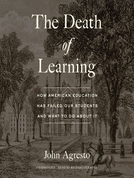 Title details for The Death of Learning by John Agresto - Available